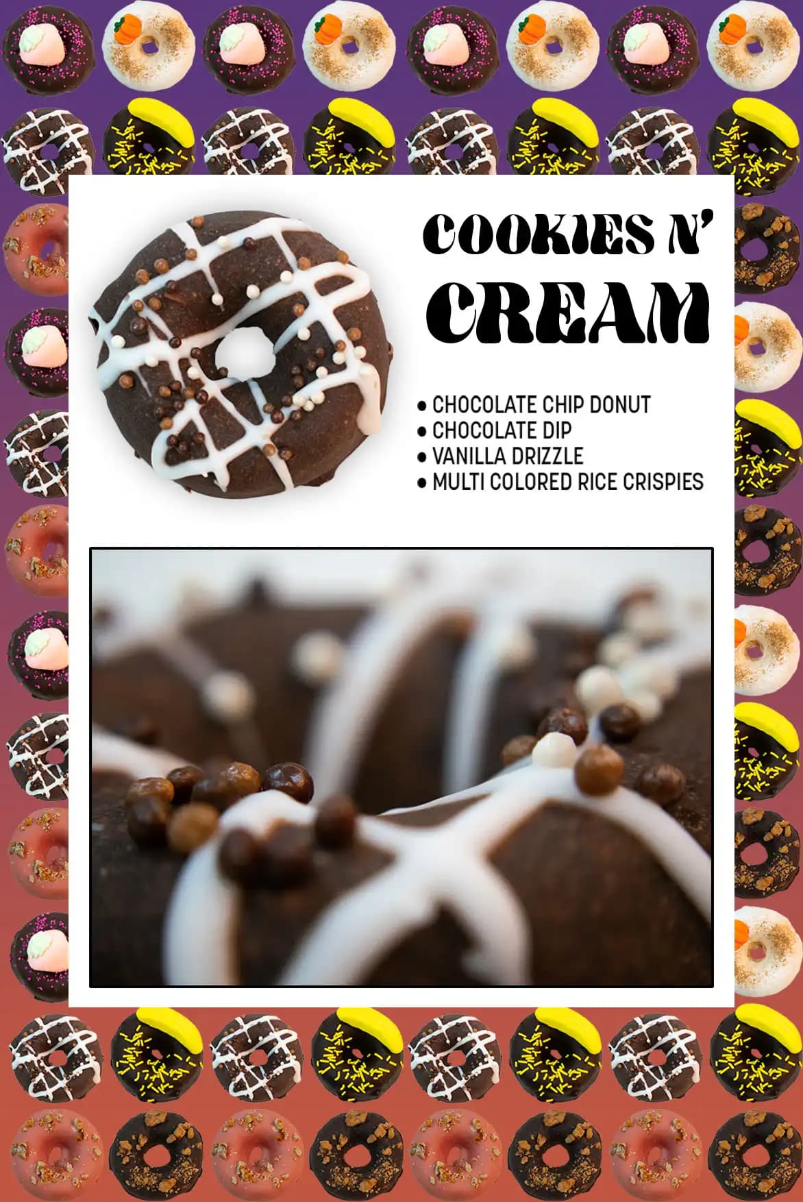Rotten Apples Canna Co.'s Cookies N' Cream Donut menu page including a top-down picture of the donut with a close-up detail photo and description of the donut.

The Description says "chocolate chip donut, chocolate dip, vanilla drizzle, and multi-colored rice crispies".