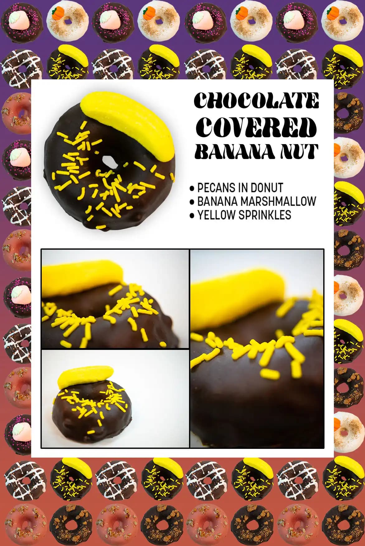 Rotten Apples Canna Co.'s Chocolate Covered Banana Nut Donut menu page including a top-down picture of the donut with close-up detail photos and a description of the donut.

The description says "pecans in donut, banana marshmallow, and yellow sprinkles"